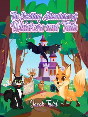 cover image of EXCITING ADVENTURES OF WHISKERS AND TAILS